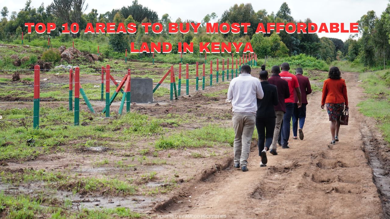 Top 10 Areas to Buy Most affordable land in Kenya